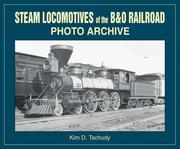 Cover of: Steam Locomotives of B & O Railroad: Photo Archive