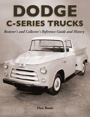 Cover of: Dodge C-Series Trucks: A Restorer's and Collector's Reference Guide and History (0)