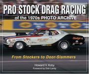 Pro Stock Drag Racing of the 1970s Photo Archive by Howard Koby