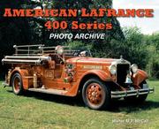 American LaFrance 400 Series Photo Archive by Walter M.P. McCall