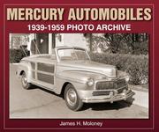 Cover of: Mercury Automobiles 1939-1959 (Photo Archive) by James Moloney