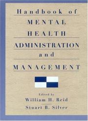Handbook of mental health administration and management by William H Reid, William Reid