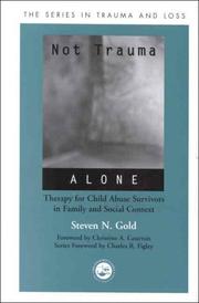Not Trauma Alone by Steven Gold