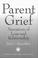 Cover of: Parent Grief