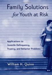 Cover of: Family Solutions for Youth at Risk: Applications to Juvenile Delinquency, Truancy, and Behavior Problems