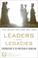Cover of: Leaders and Legacies