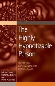 Cover of: The Highly Hypnotizable Person: Theoretical, Experimental and Clinical Issues