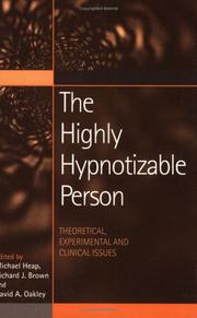 Cover of: The highly hypnotizable person: theoretical, experimental, and clinical issues
