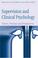 Cover of: Supervision and clinical psychology