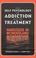 Cover of: The Self Psychology of Addiction and Its Treatment