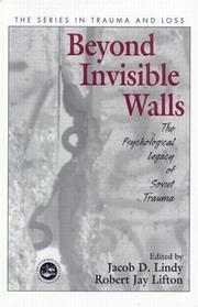 Cover of: Beyond Invisible Walls: The Psychological Legacy of Soviet Trauma, East European Therapists and Their Patients (Series in Trauma and Loss)
