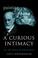 Cover of: A curious intimacy