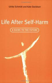 Cover of: Life after self-harm : a guide to the future by Ulrike Schmidt