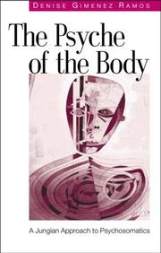 Cover of: The psyche of the body: 'a Jungian approach to psychosomatics'