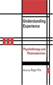 Cover of: Understanding experience: psychotherapy and postmodernism