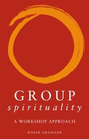 Cover of: Group spirituality by Roger Grainger