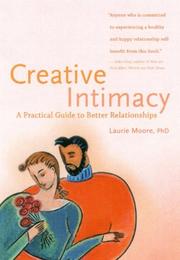 Cover of: Creative Intimacy: A Practical Guide to Better Relationships