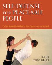 Cover of: Self-Defense for Peaceable People: Defend Yourself Regardless of Size, Gender, Age, or Strength