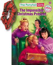 Cover of: The Impossible Christmas Present (free scrunchie)