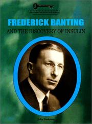 Cover of: Frederick Banting and the discovery of insulin by John Bankston