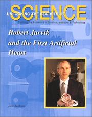 Cover of: Robert Jarvik and the First Artificial Heart (Unlocking the Secrets of Science) by John Bankston