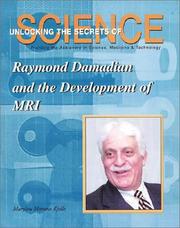 Cover of: Raymond Damadian and the Development of MRI (Unlocking the Secrets of Science) (Unlocking the Secrets of Science)