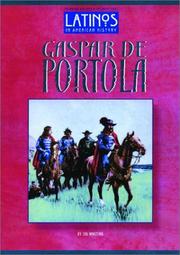 Cover of: Gaspar de Portola (Latinos in American History) (Latinos in American History) by Jim Whiting, Wayne Wilson