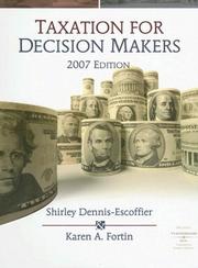 Cover of: Taxation for Decision Makers, 2007 Edition (with RIA Card) by Shirley Dennis-Escoffier, Karen A. Fortin