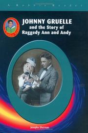 Cover of: Johnny Gruelle and the story of Raggedy Ann and Andy by Josepha Sherman