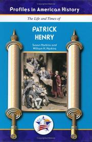 The life and times of Patrick Henry by Susan Sales Harkins, Susan Harkins, William H. Harkins