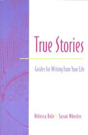 Cover of: True stories: guides for writing from your life