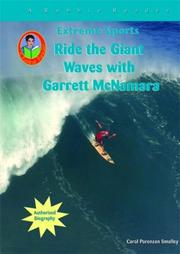 Cover of: Ride the Giant Waves With Garrett Mcnamara by Carol Parenzan Smalley