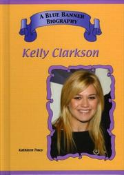 Cover of: Kelly Clarkson (Blue Banner Biographies)