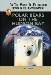 Cover of: Polar Bears on the Hudson Bay (On the Verge of Extinction: Crisis in the Environment) (Robbie Readers)