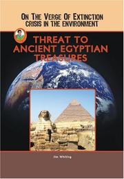 Cover of: Threat to Ancient Egyptian Treasures (On the Verge of Extinction: Crisis in the Environment) (Robbie Readers)