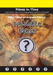 Cover of: A Brief Political and Geographic History of the Middle East: Where Are Persia, Babylon, and the Ottoman Empire? (Places in Time/a Kid's Historic Guide to the Changing Names & Places of the World)