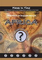 Cover of: A Brief Political and Geographic History of Africa: Where Are the Belgian Congo, Rhodesia, and Kush? (Places in Time/a Kid's Historic Guide to the Changing Names & Places of the World)