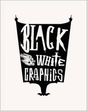 Cover of: Black and White Graphics