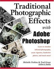 Cover of: Traditional photographic effects with Adobe Photoshop
