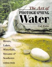 Cover of: The Art of Photographing Water | Cub Kahn