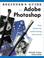 Cover of: Beginner's guide to Adobe Photoshop