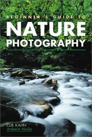 Cover of: Beginner's guide to nature photography by Cub Kahn