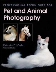 Cover of: Professional Techniques for Pet and Animal Photography by Debrah H. Muska