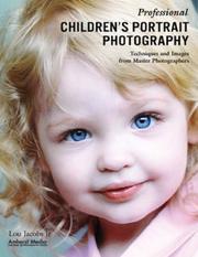 Cover of: Professional Children's Portrait Photography: Techniques and Images from Master Photographers (Photo Pro Workshop series)