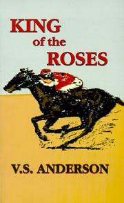 King of the roses by V. S. Anderson