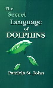 Cover of: The Secret Language of Dolphins by Patricia St John, Patricia St John