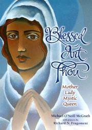 Cover of: Blessed Art Thou: Mother, Lady, Mystic, Queen