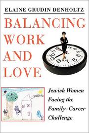 Cover of: Balancing work & love: Jewish women facing the family-career challenge