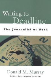 Cover of: Writing to deadline by Donald Morison Murray