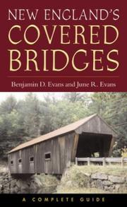 Cover of: New England's Covered Bridges by Benjamin D. Evans, June R. Evans